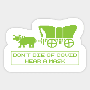 Don't Die Wear A Mask Sticker